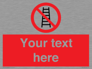 Custom No Ladders Sign